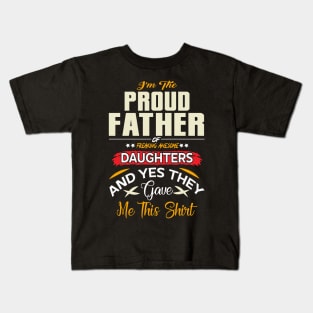 I am a Proud Dad of a Freaking Awesome Daughter Shirt Fathers Day Gift For Men Dad Papa Father And Daughter Tee Best Dad, Father day Shirt, Father Day Gift Kids T-Shirt